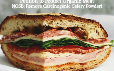 Petition to Protect Organic Meat, NOSB: Remove Carcinogenic Celery Powder